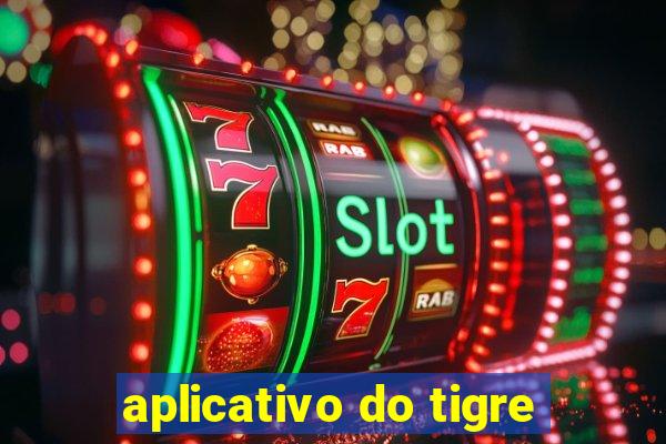 aplicativo do tigre